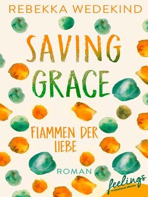 cover image of Saving Grace – Flammen der Liebe